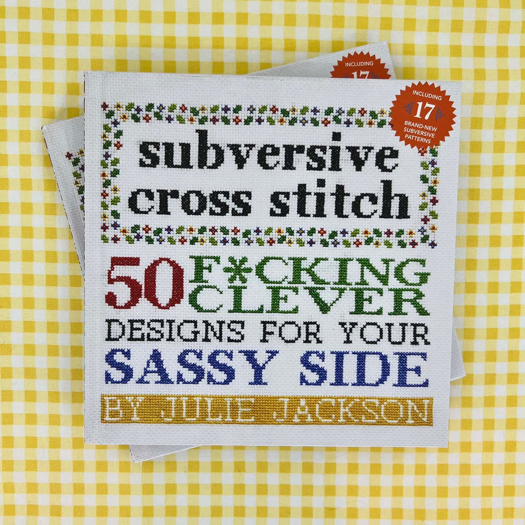 Subversive Cross Stitch by Julie Jackson