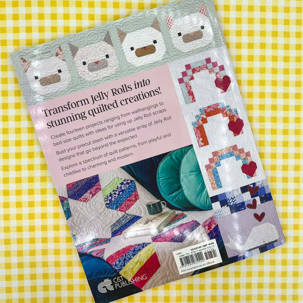 Not Your Typical Jelly Roll Quilts by Michelle Lander Cain